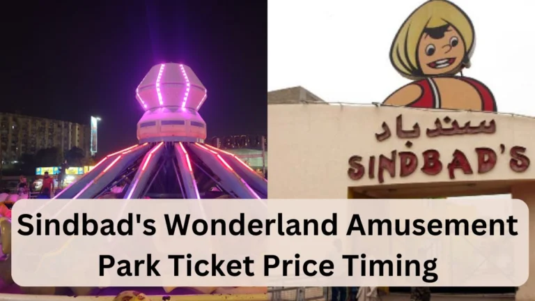 Sindbad's Wonderland Amusement Park Ticket Price Timing