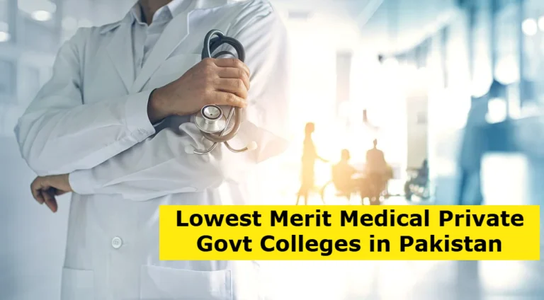 Lowest Merit Medical Private Govt Colleges in Pakistan